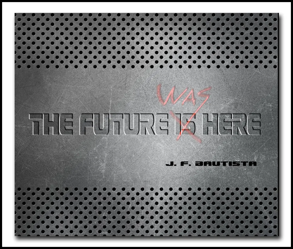 The Future Was Here